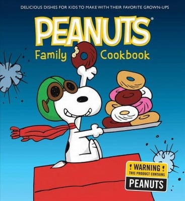 Peanuts Family Cookbook: Delicious Dishes for Kids to Make With Their Favorite
