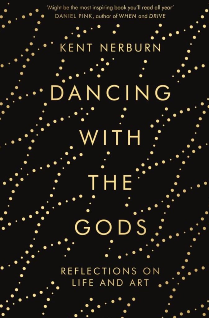 Dancing With the Gods by Kent Nerburn