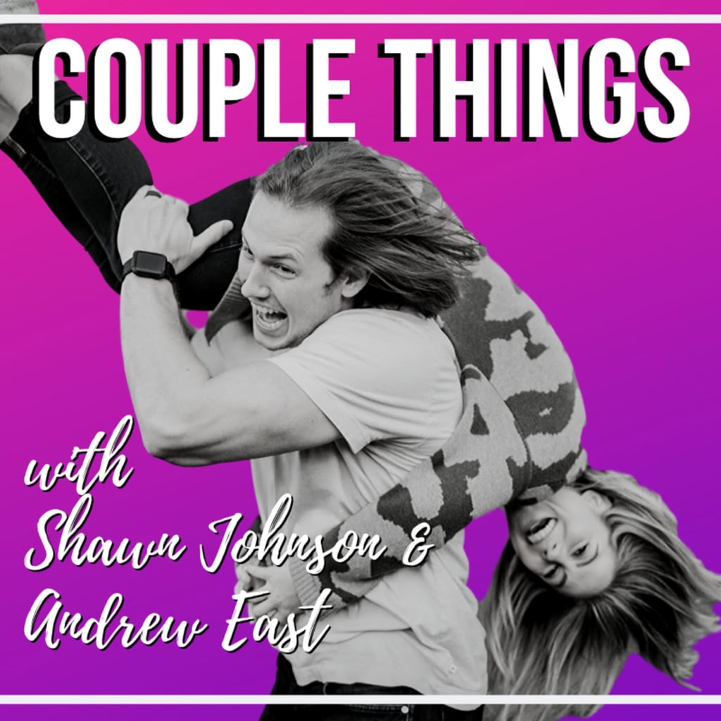 Couple Things Best Relationship Podcasts Popsugar Love And Sex Photo 3 
