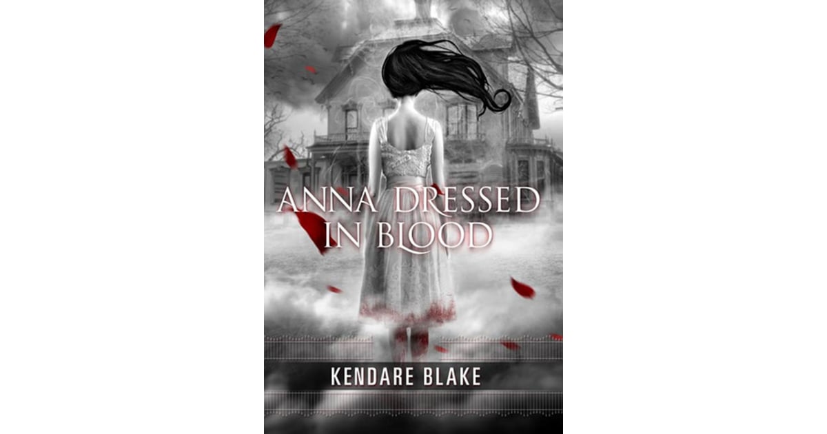 Unholy Blood Read Online Free Anna Dressed in Blood | Read These Scary YA Books This Halloween Season