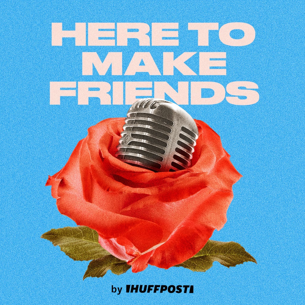 Here to Make Friends