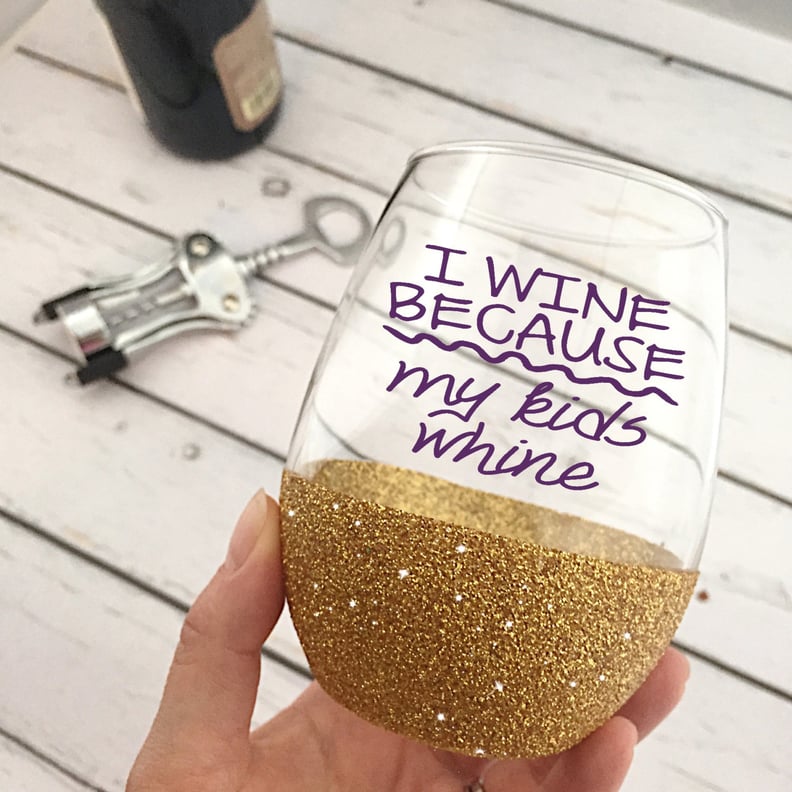 Whine Wine Glass