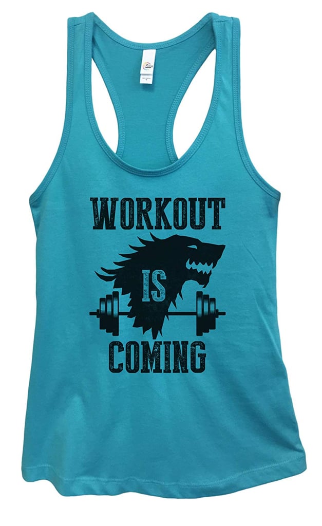Workout Is Coming Tank
