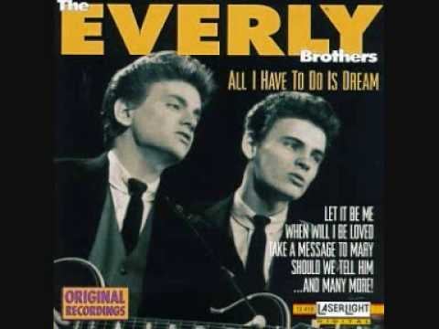 "All I Have to Do Is Dream" by The Everly Brothers