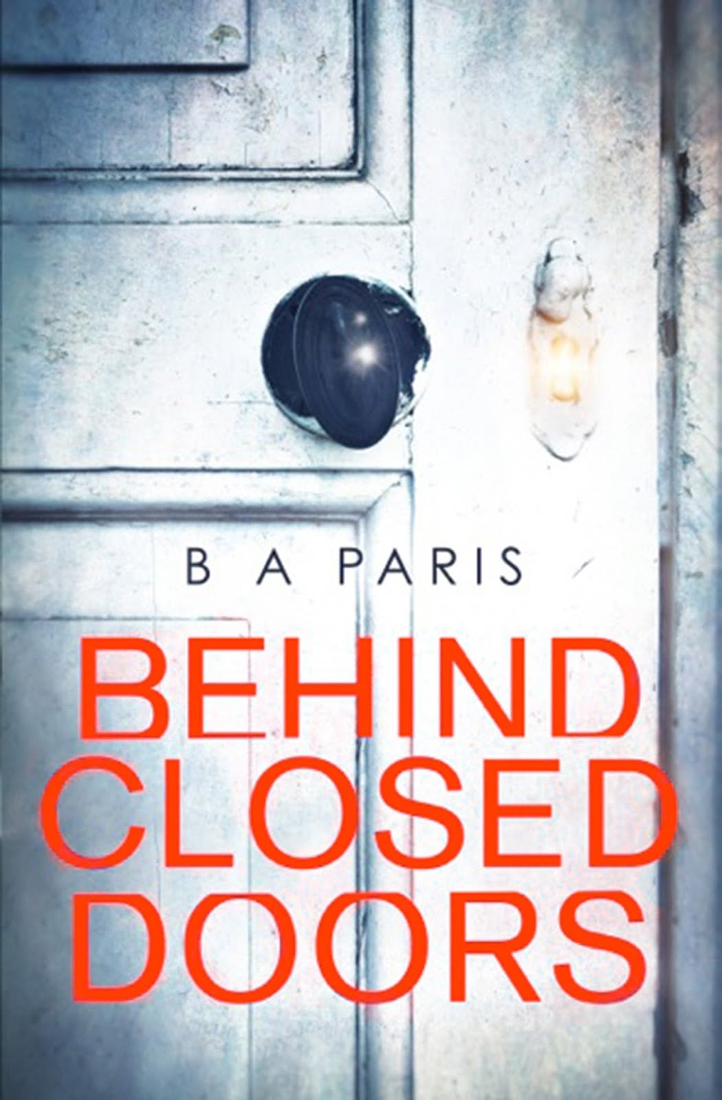 Behind Closed Doors By Ba Paris 10 Of This Year S Scariest