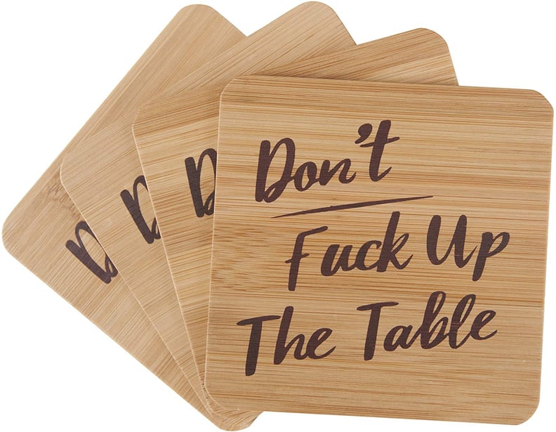 "Don't F*ck Up My Table" Coasters