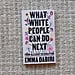 What White People Can Do Next by Emma Dabiri, Book Review