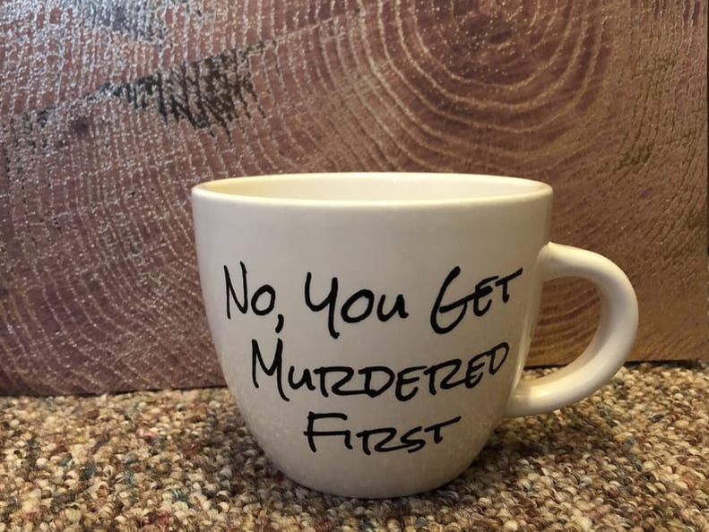 Schitt's Creek "You Get Murdered First" Mug Set