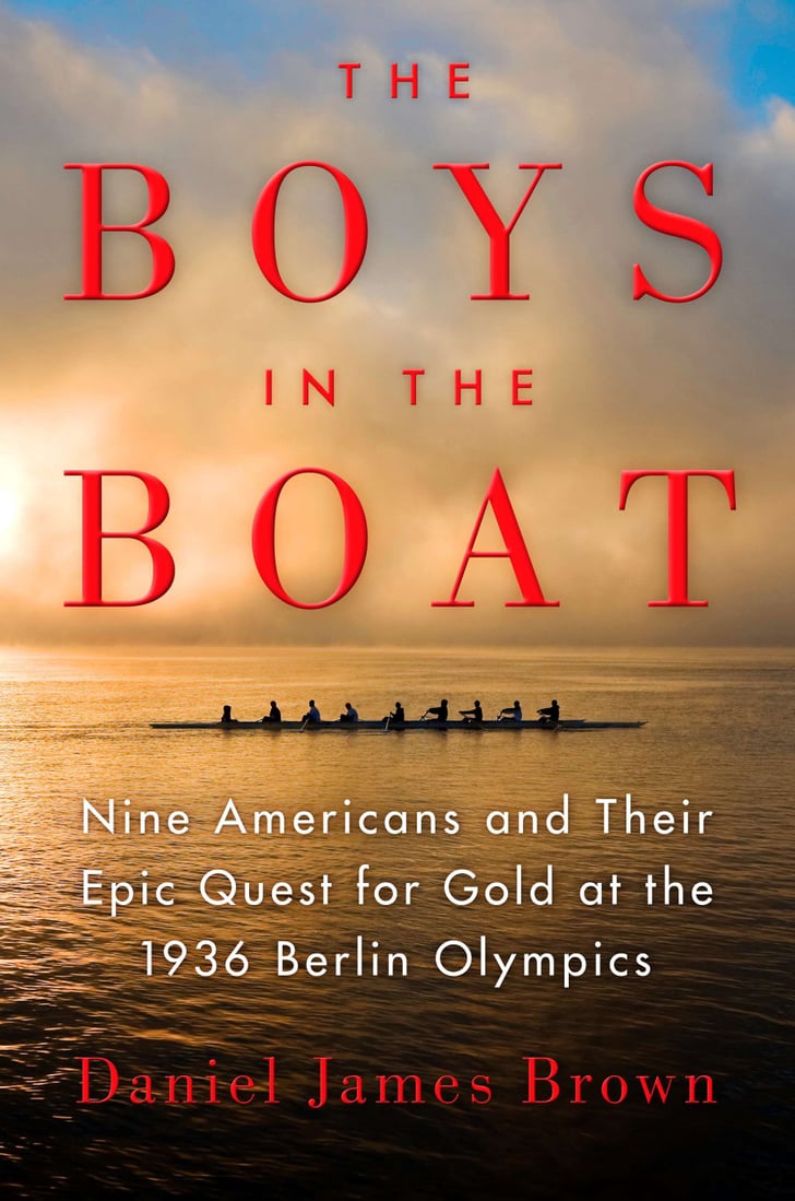 The Boys in the Boat Nine Americans and Their Epic Quest for Gold at the 1936 Berlin Olympics