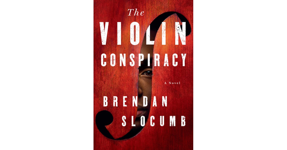 The Violin Conspiracy by Brendan Slocumb Best New Thriller and