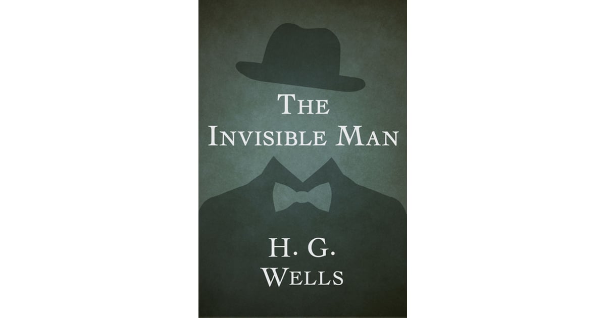 The Invisible Man by H.G. Wells | Books Becoming Movies in 2020 ...