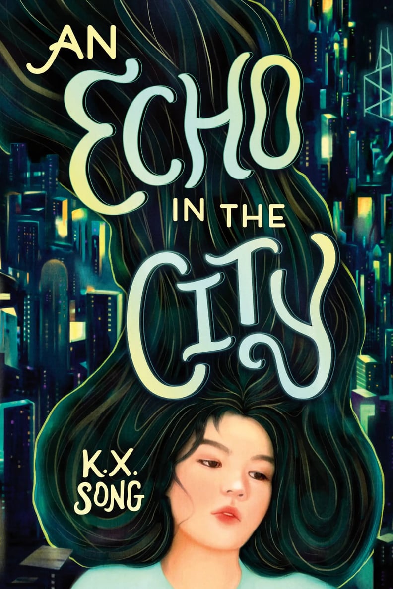 "An Echo in the City" by K.X. Song