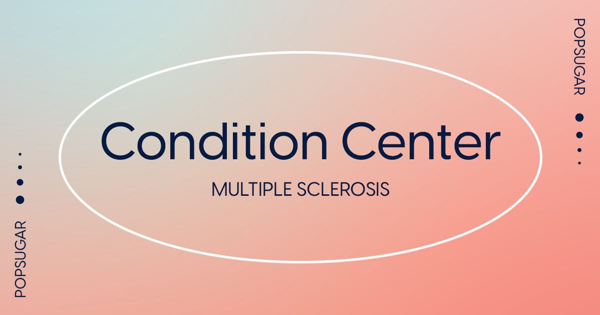 Multiple Sclerosis Symptoms, Causes, and Treatment POPSUGAR Fitness