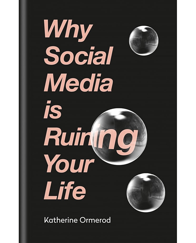 Why Social Media Is Ruining Your Life