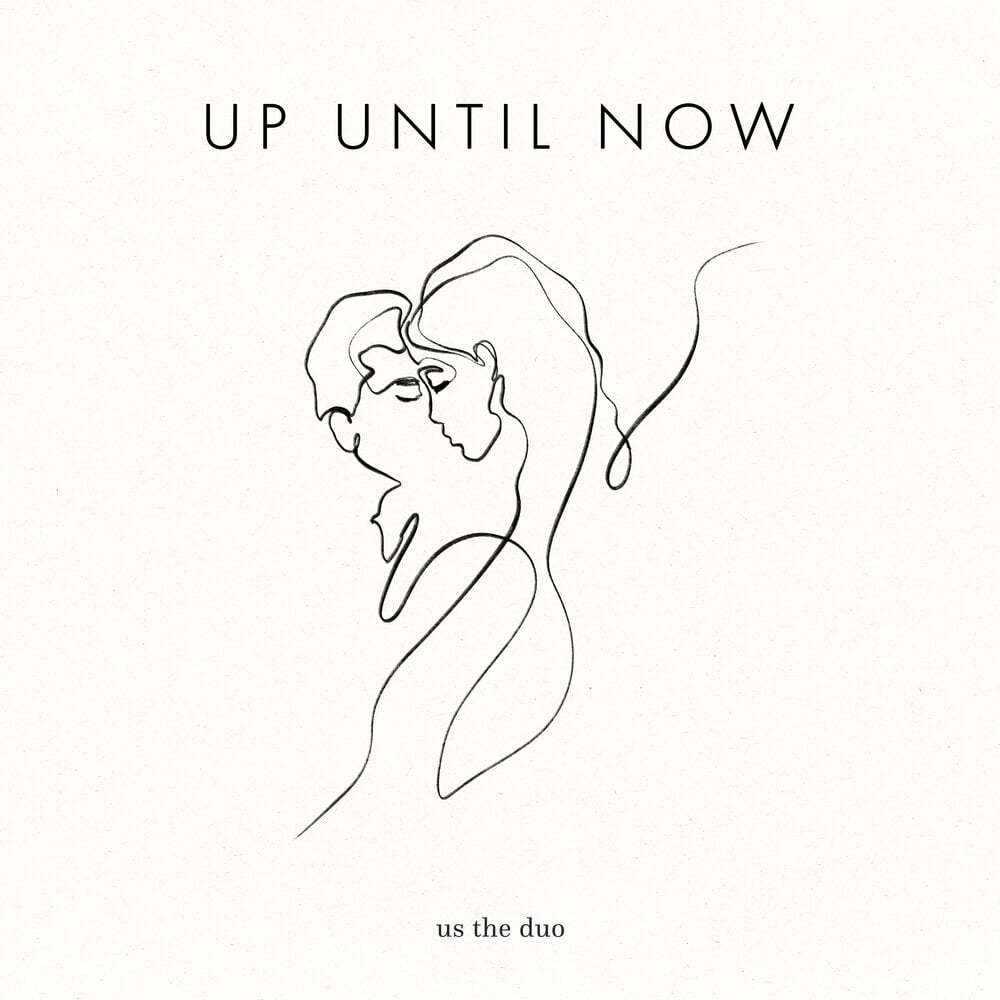 Up Until Now by Us the Duo