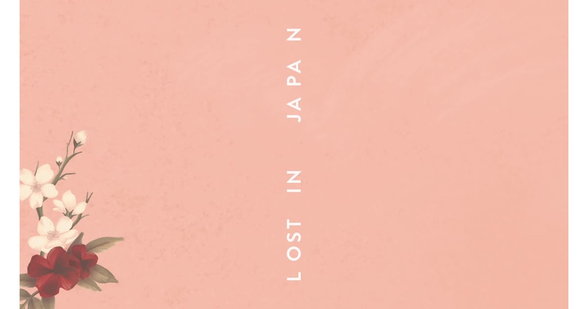 "Lost in Japan" by Shawn Mendes Sexiest New Songs 2018 POPSUGAR