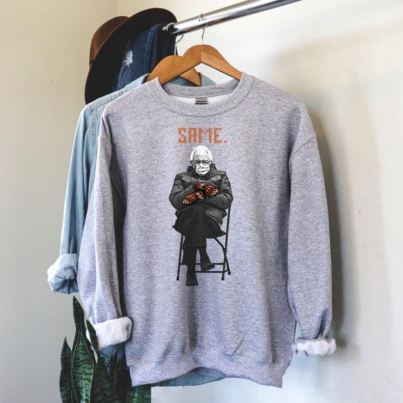 Bernie Mittens Meme "Same" Sweatshirt