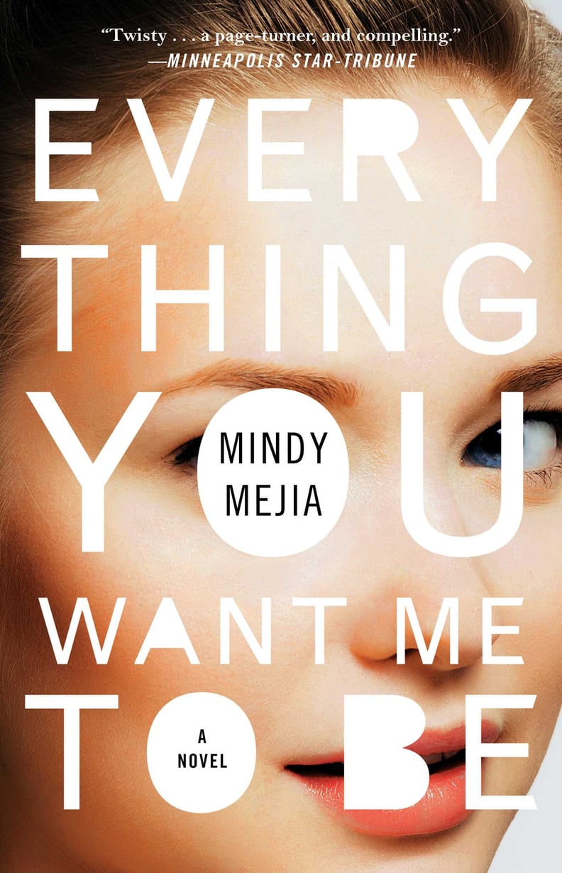 Everything You Want Me to Be by Mindy Mejia