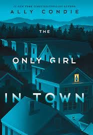 “The Only Girl in Town” by Ally Condie