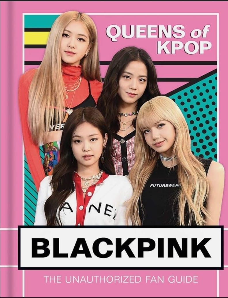 "Blackpink: Queens of K-Pop" by Helen Brown
