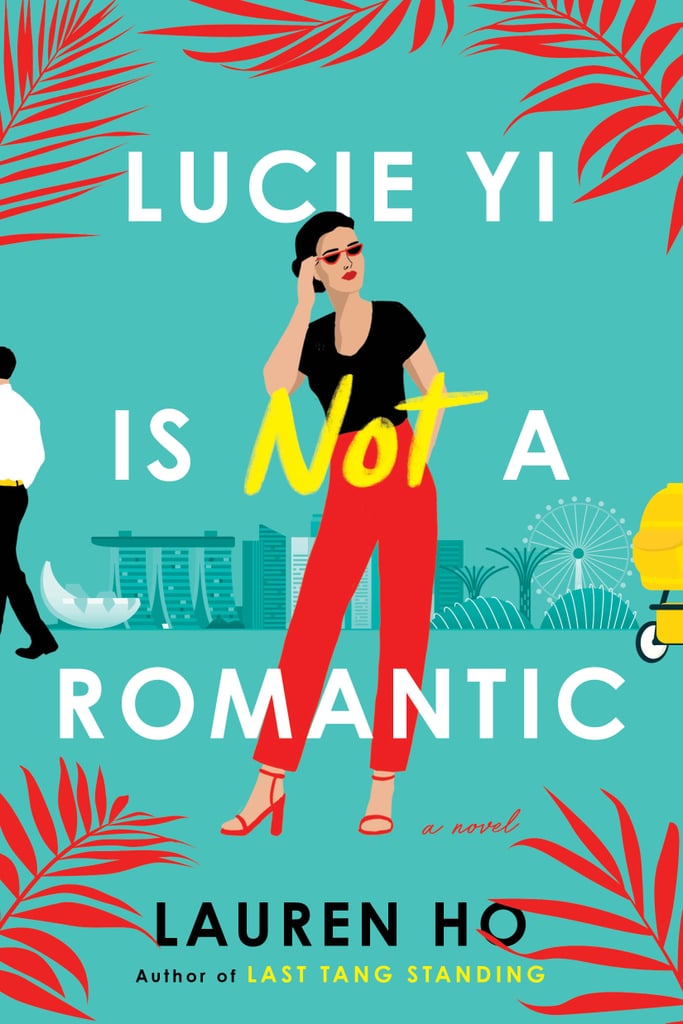  Lucie Yi Is Not A Romantic By Lauren Ho Best New Books Of 2022 So 