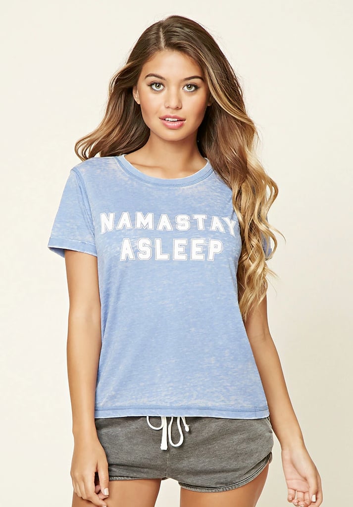 Forever 21 Namastay Asleep Tee ($13)