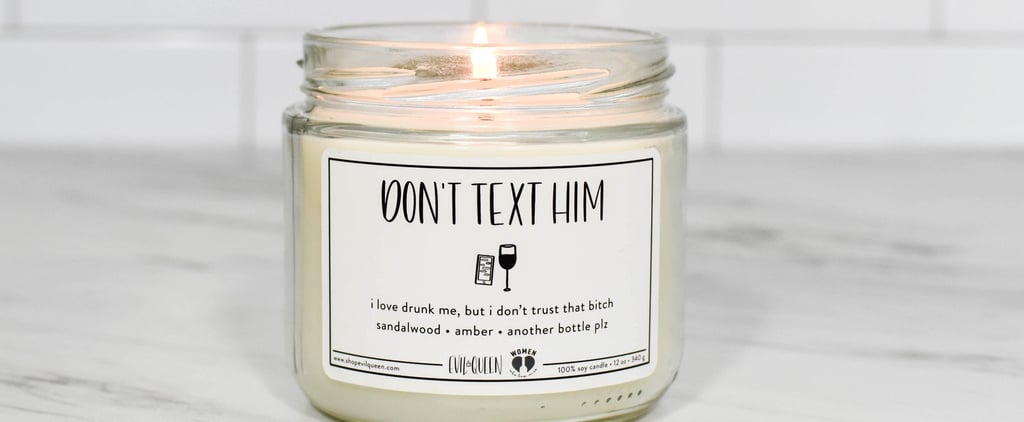This "Don't Text Him" Candle Is a Hilarious Drunk Reminder