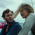 If You Plan on Going to See Adrift, Prepare For Sam Claflin to Break Your Heart