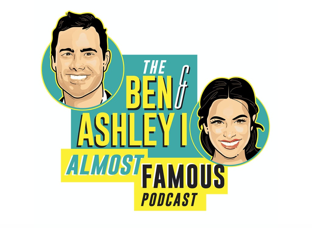 The Ben & Ashley I Almost Famous Podcast