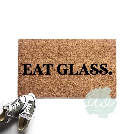 Eat Glass Funny Schitt's Creek Inspired Doormat