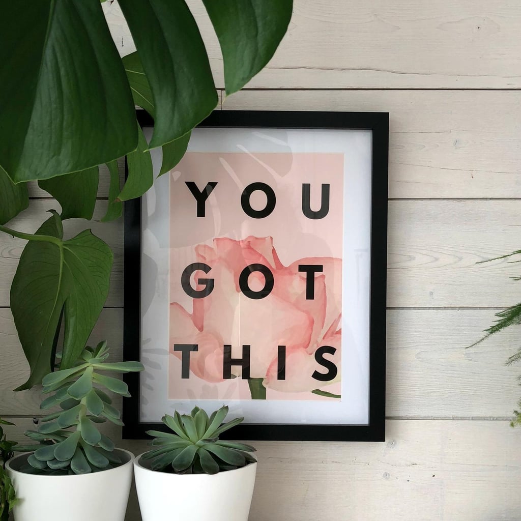 You Got This Motivational Print