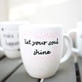 Inspirational Sharpie Mugs to Help Brighten Your Day