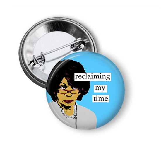 Maxine Waters "Reclaiming My Time" Pin