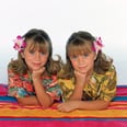16 Times You Really Wanted to Be Mary-Kate and Ashley Olsen Growing Up