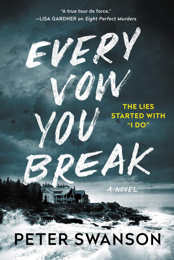 Every Vow You Break by Peter Swanson Best New Books