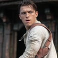 Here's When Tom Holland's "Uncharted" Will Be Available to Stream