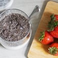You Only Need 4 Ingredients to Make This Easy, Fiber-Filled Chia Seed Pudding