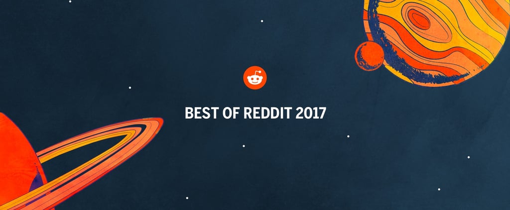 Reddit's Most Upvoted Posts of 2017