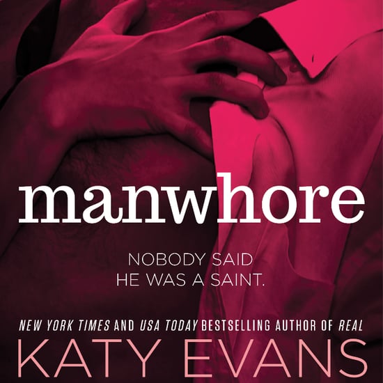 Manwhore by Katy Evans Book Excerpts