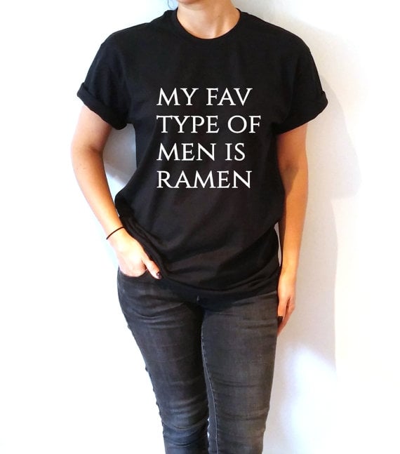 My Fav Type of Men Is Ramen T-Shirt
