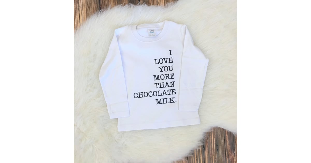 I Love You More Than Chocolate Milk Long-Sleeve Tee | Valentine's Day T ...