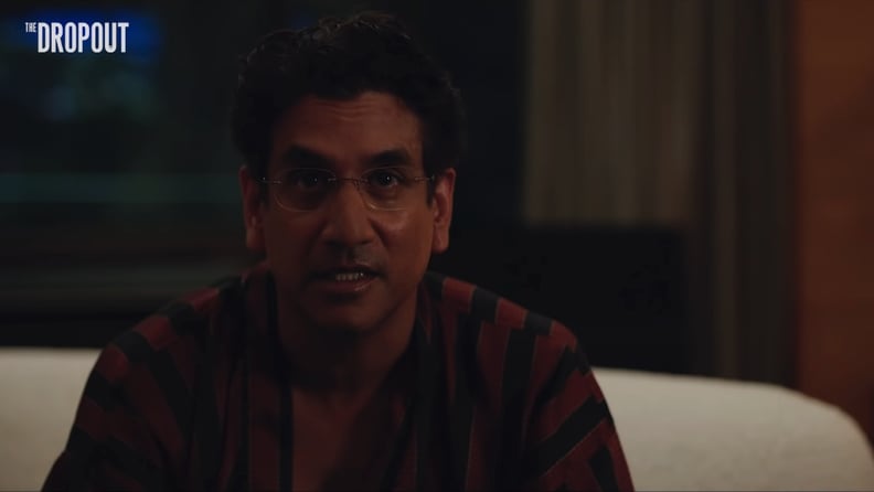 Naveen Andrews as Sunny Balwani in "The Dropout"