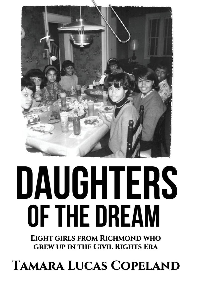 Daughters of the Dream: Eight Girls From Richmond Who Grew Up in the Civil Rights Era