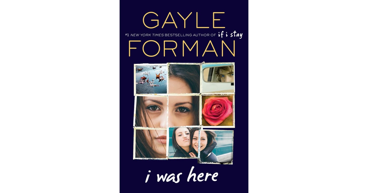 I Was Here Sad YA Books POPSUGAR Entertainment Photo 15