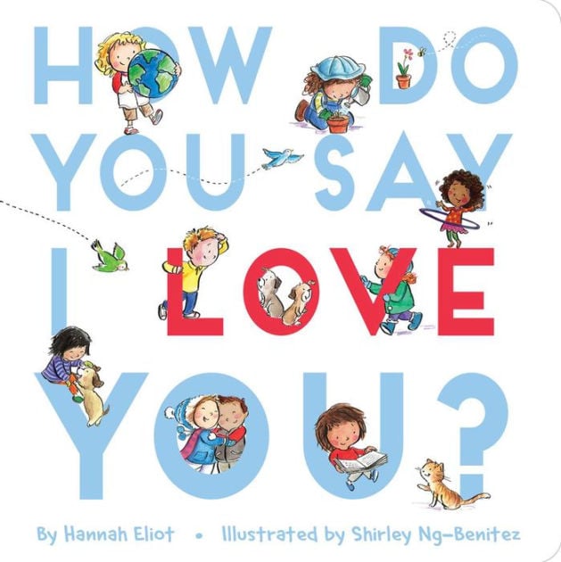 Ages 0-2: How Do You Say I Love You?