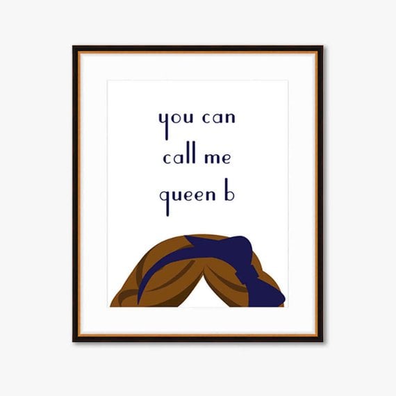 You Can Call Me Queen B Print