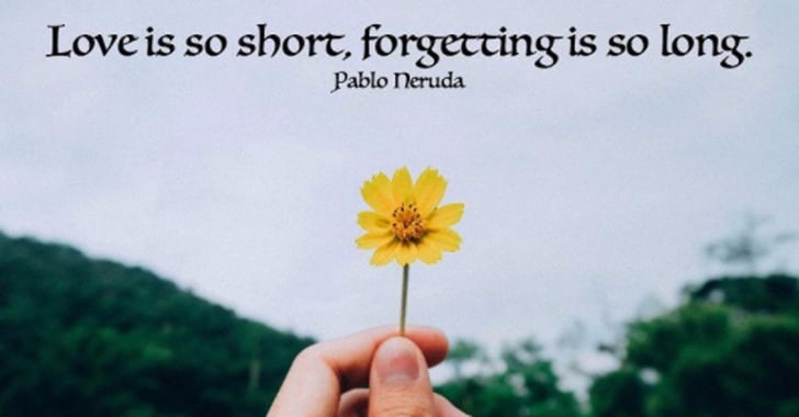 Pablo Neruda Quotes | POPSUGAR Latina