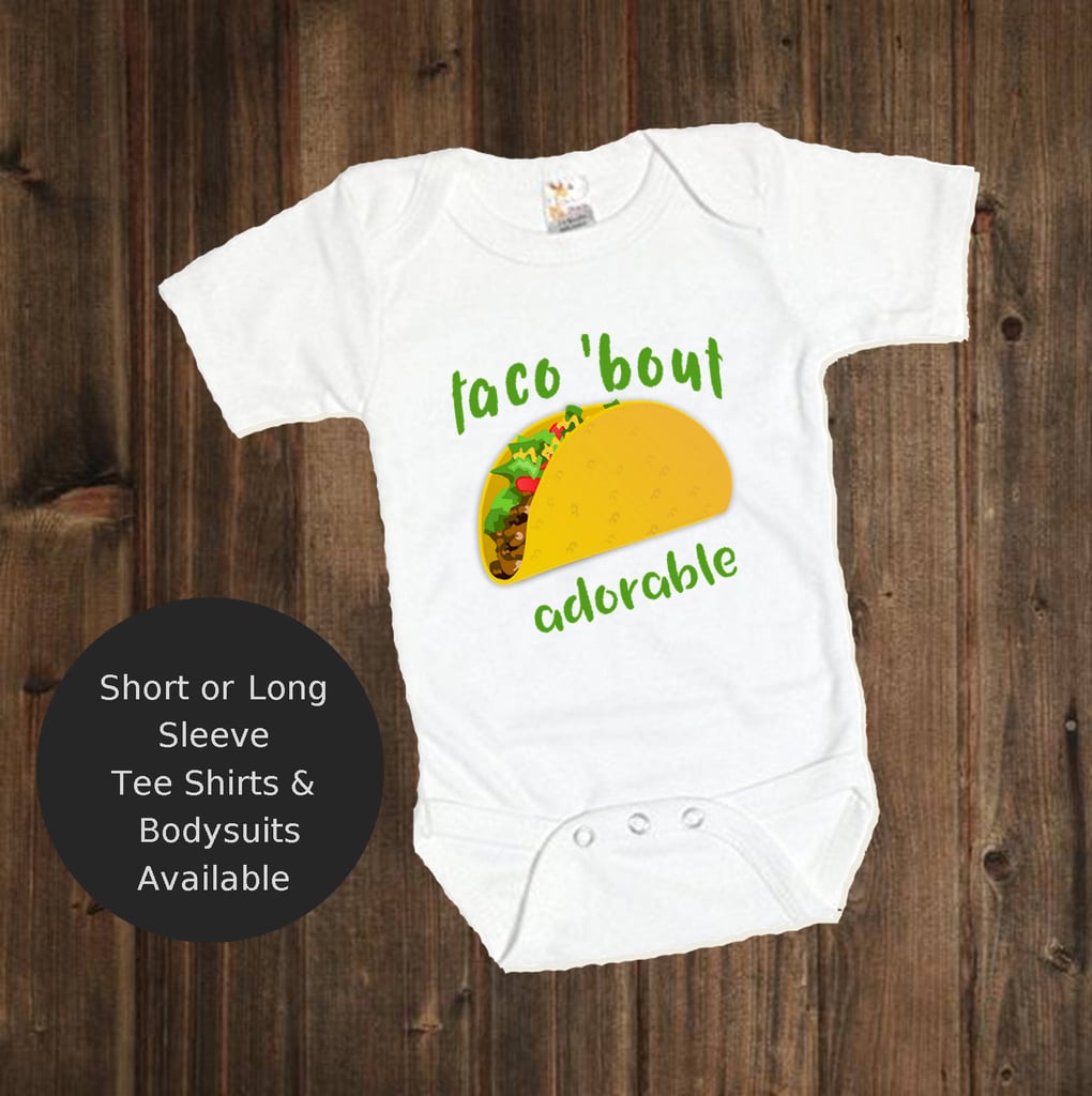 Taco 'Bout a Baby Onesie GenderNeutral Baby Clothes POPSUGAR