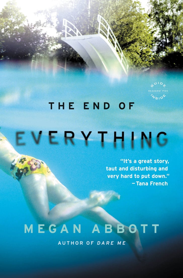 The End Of Everything By Megan Abbott Crime Novels Written By Women Popsugar Love And Sex Photo 3 7892