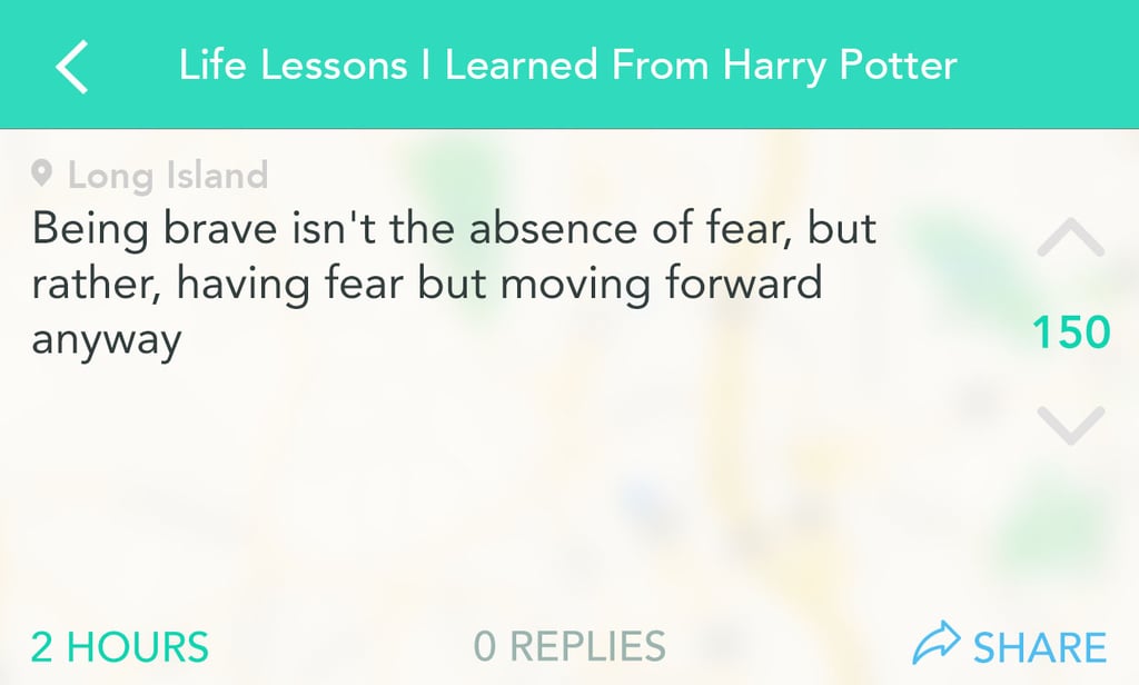 Be brave — it makes you stronger.